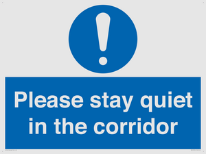 Please stay quiet in the corridor